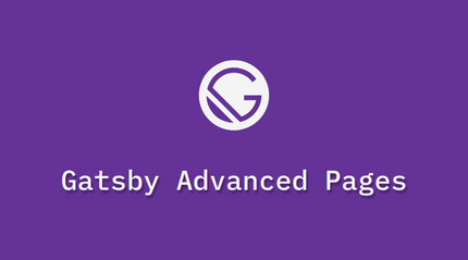 Gatsby Advanced Pages